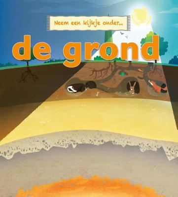Neem een kijkje onder de grond (Hardback)