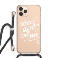 Don't call: iPhone 11 Pro Max Transparant Hoesje met koord