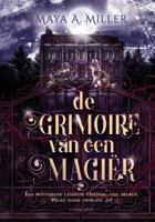 De grimoire van een magiër - Maya A. Miller - ebook