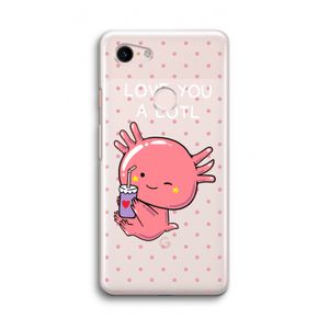 Love You A Lotl: Google Pixel 3 Transparant Hoesje