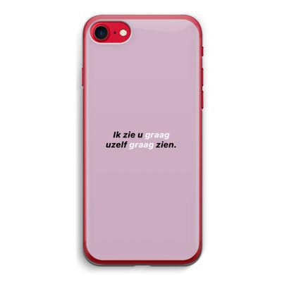 uzelf graag zien: iPhone SE 2020 Transparant Hoesje