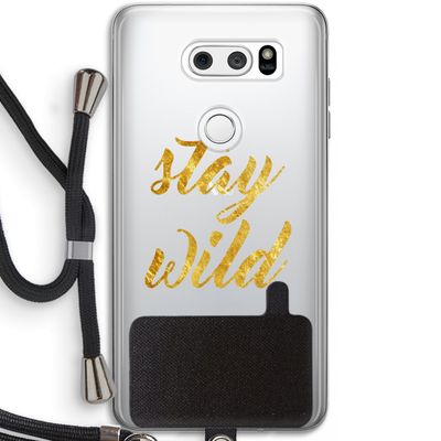 Stay wild: LG V30 Transparant Hoesje met koord