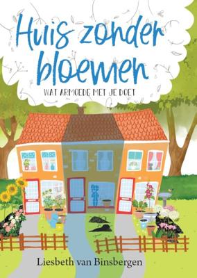 Huis zonder bloemen (Hardback)