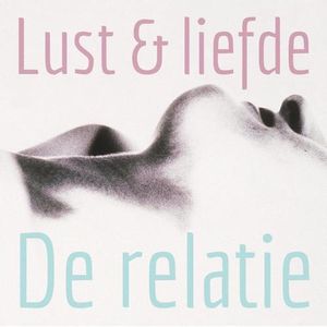 Lust en liefde - De relatie - Lonnie Barbach - ebook