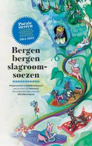 Bergen bergen slagroomsoezen - 5 jaar Gouden Poëziemedaille en Poëziesterren (Paperback)