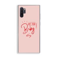 Not Your Baby: Samsung Galaxy Note 10 Plus Transparant Hoesje