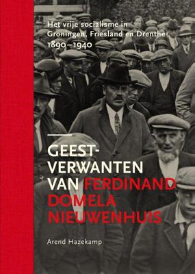 Geestverwanten van Ferdinand Domela Nieuwenhuis (Hardback)
