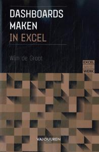 Excel aan het werk: Dashboards maken (Paperback)