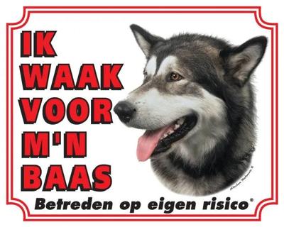 Alaskan Malamute Waakbord - Ik waak voor mijn
