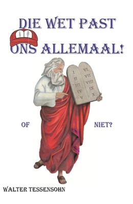 Die wet past ons allemaal (Paperback)