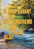 De idiot savant die het wonderkind van de baan rijdt (Paperback)