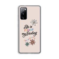 Tough Life: Samsung Galaxy S20 FE / S20 FE 5G Transparant Hoesje