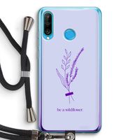 Be a wildflower: Huawei P30 Lite Transparant Hoesje met koord