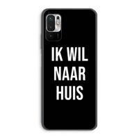 Ik wil naar huis - Zwart: Xiaomi Redmi Note 10 5G Transparant Hoesje
