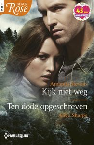 Kijk niet weg / Ten dode opgeschreven - Amanda Stevens, Alice Sharpe - ebook