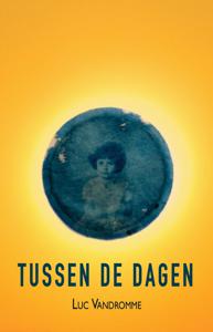 Tussen de dagen - Luc Vandromme - ebook