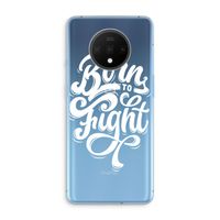 Born to Fight: OnePlus 7T Transparant Hoesje