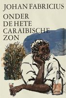 Onder de hete Caraibische zon - Johan Fabricius - ebook