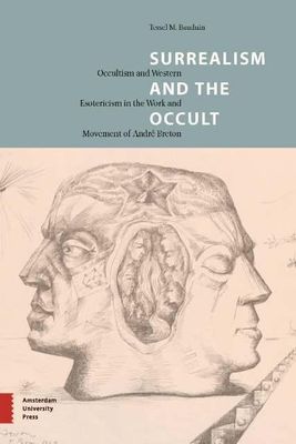 Surrealism and the occult - Tessel Bauduin - eBook (9789048523023) Surrealism and the occult - Tessel Bauduin - eBook (9789048523023)