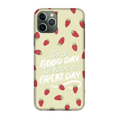 Don't forget to have a great day: Volledig geprint iPhone 11 Pro Hoesje
