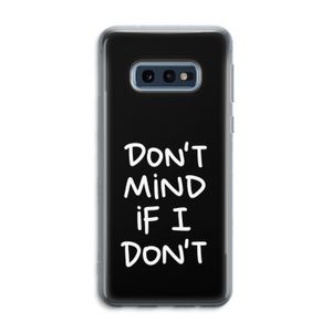 Don't Mind: Samsung Galaxy S10e Transparant Hoesje