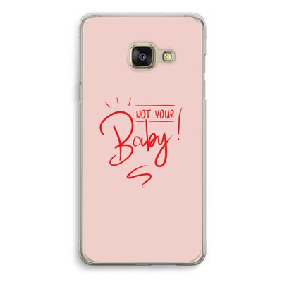 Not Your Baby: Samsung Galaxy A3 (2016) Transparant Hoesje