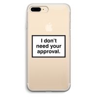 Don't need approval: iPhone 7 Plus Transparant Hoesje
