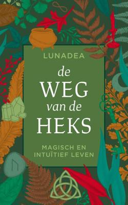 De weg van de Heks - Relaties & Persoonlijke ontwikkeling - Spiritueelboek.nl