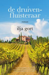 De druivenfluisteraar - Ilja Gort - ebook