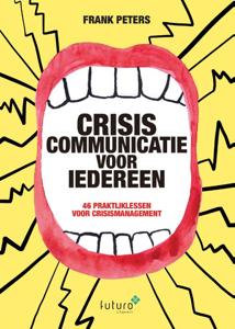 Crisiscommunicatie voor iedereen (Paperback)