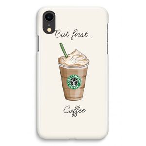 But first coffee: iPhone XR Volledig Geprint Hoesje