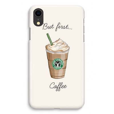 But first coffee: iPhone XR Volledig Geprint Hoesje