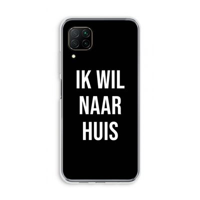 Ik wil naar huis - Zwart: Huawei P40 Lite Transparant Hoesje