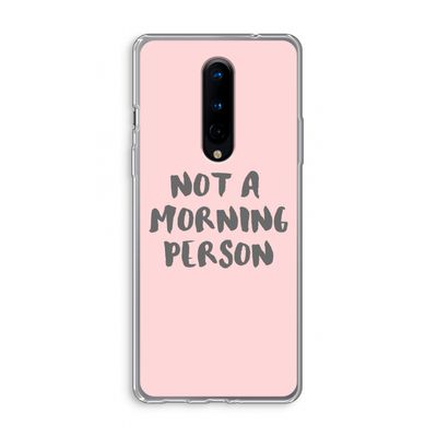 Morning person: OnePlus 8 Transparant Hoesje