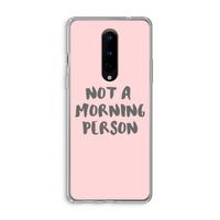 Morning person: OnePlus 8 Transparant Hoesje