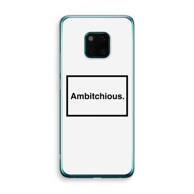 Ambitchious: Huawei Mate 20 Pro Transparant Hoesje
