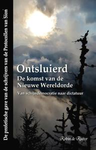 Ontsluierd - De komst van de Nieuwe Wereldorde (Hardback)