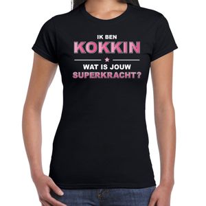 Ik ben kokkin wat is jouw superkracht t-shirt zwart voor dames - cadeau shirt kokkin