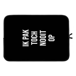 Ik pak nooit op - Zwart: Laptop sleeve 13 inch