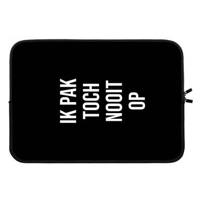 Ik pak nooit op - Zwart: Laptop sleeve 13 inch