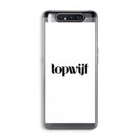 Topwijf Wit: Samsung Galaxy A80 Transparant Hoesje