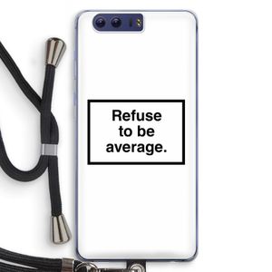 Refuse to be average: Honor 9 Transparant Hoesje met koord