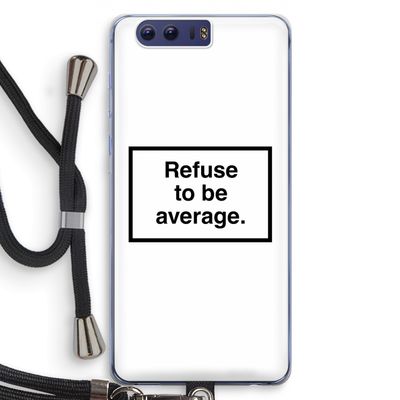 Refuse to be average: Honor 9 Transparant Hoesje met koord