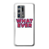 Whatever: Huawei P40 Pro Plus Transparant Hoesje
