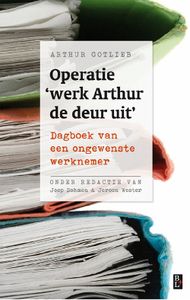 Operatie werk Arthur de deur uit - Arthur Gotlieb - ebook