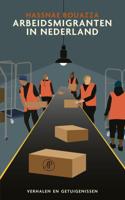 Arbeidsmigranten in Nederland (Paperback)