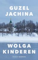 Wolgakinderen - Guzel Jachina - ebook
