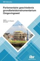 Parlementaire geschiedenis grondbeleidsinstrumentarium Omgevingswet (Paperback)