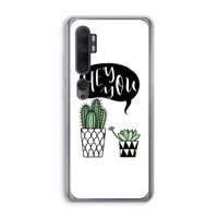 Hey you cactus: Xiaomi Mi Note 10 Transparant Hoesje