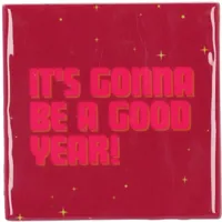 Daan Kromhout Design tegeltje keramiek it&apos;s gonna be a good year 10x10cm rood